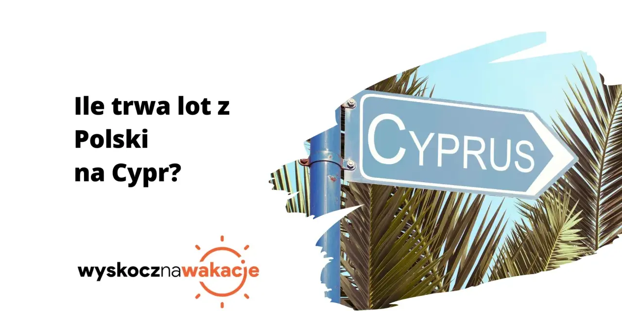 Ile trwa lot na Cypr? Poznaj czas podróży z Polski i uniknij opóźnień