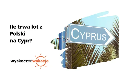 Ile trwa lot na Cypr? Poznaj czas podróży z Polski i uniknij opóźnień