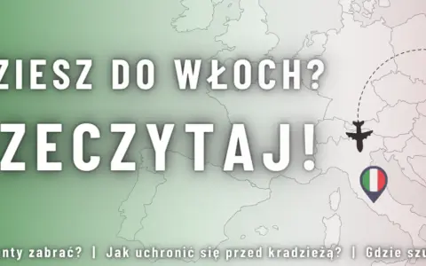 Czy do Włoch potrzebny jest paszport? Oto, co musisz wiedzieć