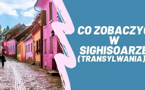 Sighișoara atrakcje: odkryj nieznane skarby średniowiecznego miasta