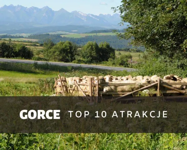 Gorce atrakcje: odkryj najpiękniejsze miejsca i szlaki górskie