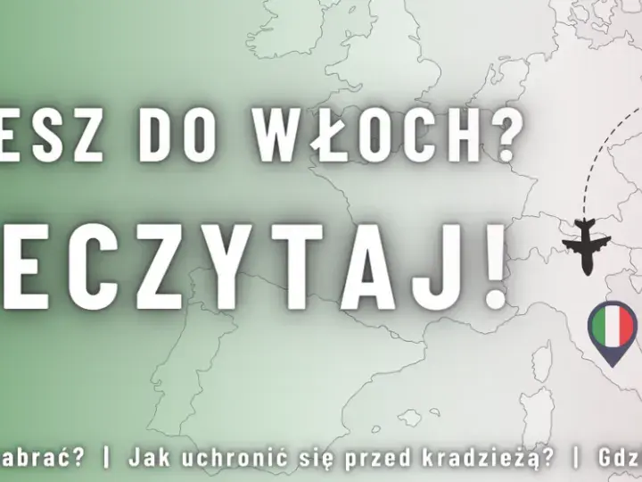 Czy do Włoch potrzebny jest paszport? Oto, co musisz wiedzieć
