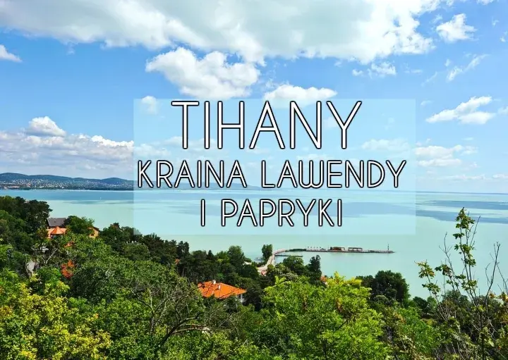 Najciekawsze atrakcje w Tihany, które musisz zobaczyć podczas wizyty