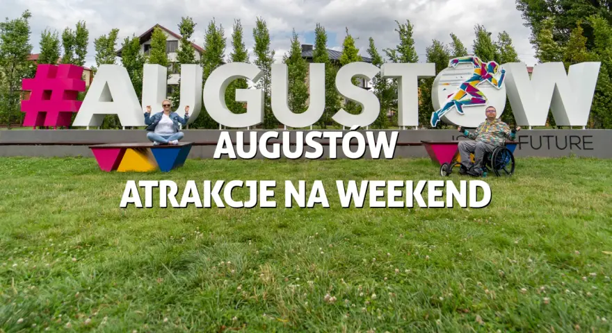 Atrakcje w Augustowie, które musisz zobaczyć - nie przegap ich!
