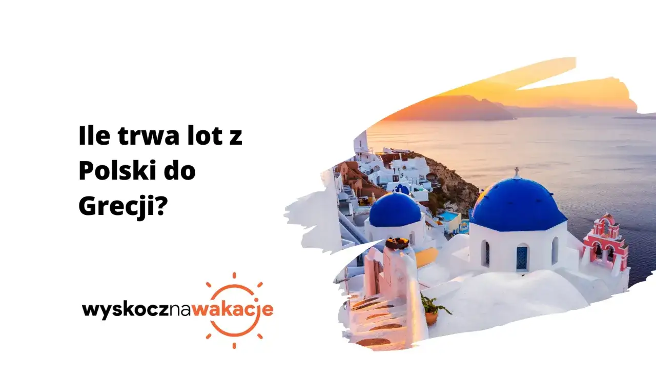 Zdjęcie Ile trwa lot z Polski do Grecji? Sprawdź, co musisz wiedzieć!